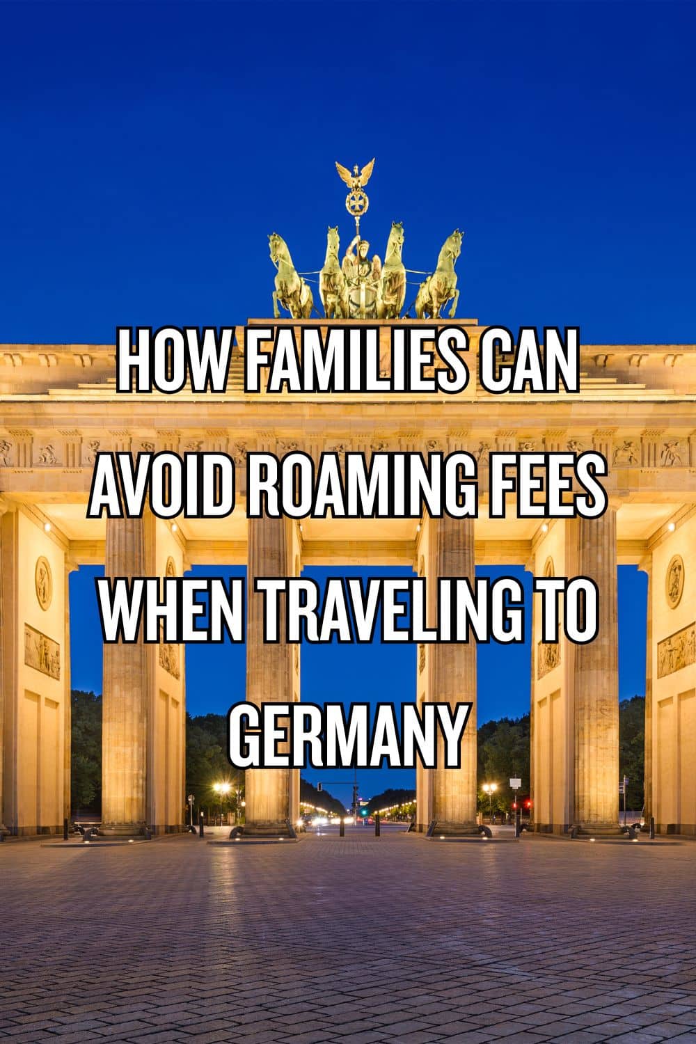 How Families Can Avoid Roaming Fees When Traveling to Germany
