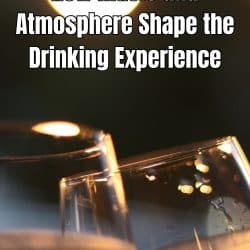 How Music and Atmosphere Shape the Drinking Experience