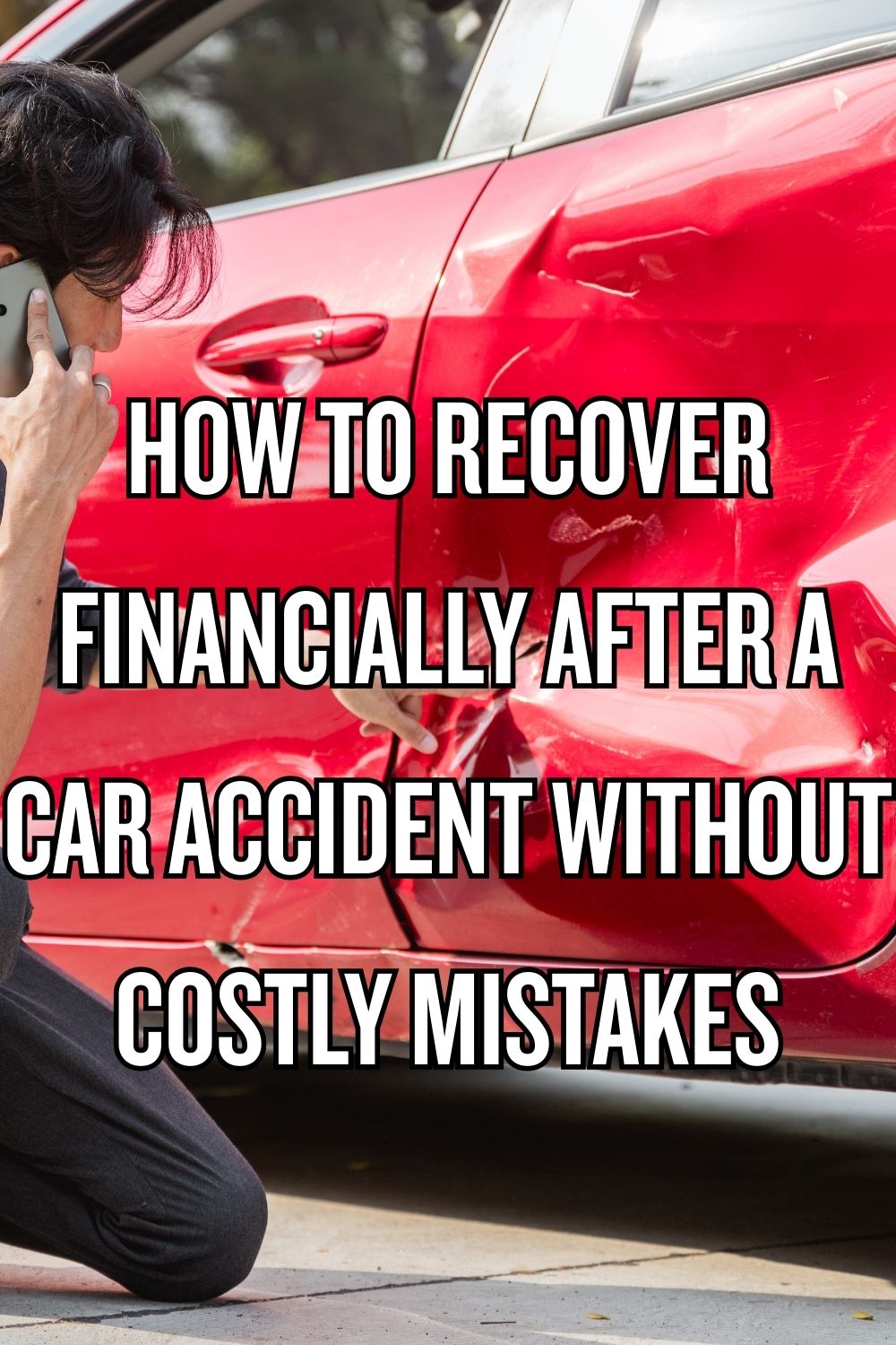 How to Recover Financially After a Car Accident Without Costly Mistakes