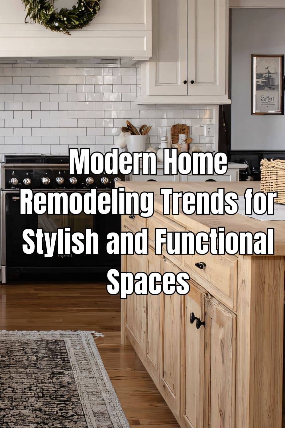 Modern Home Remodeling Trends for Stylish and Functional Spaces