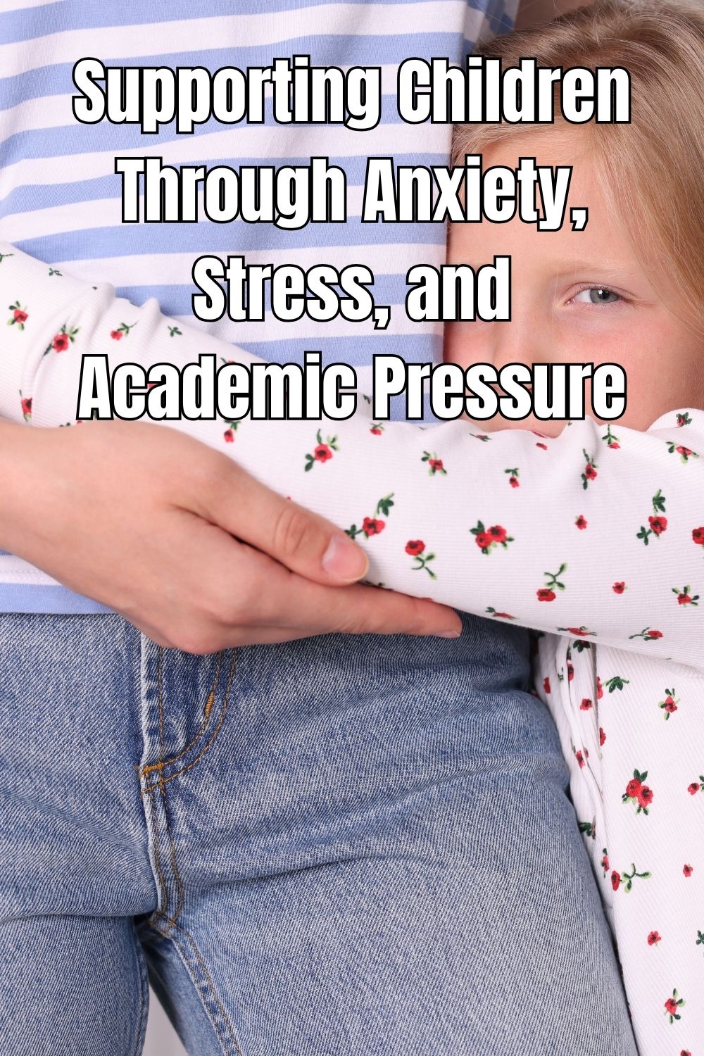 Supporting Children Through Anxiety