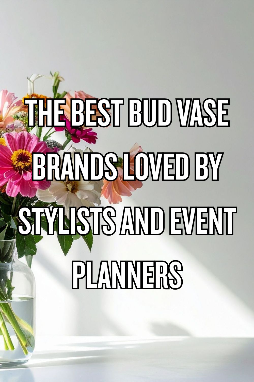 The Best Bud Vase Brands Loved by Stylists and Event Planners