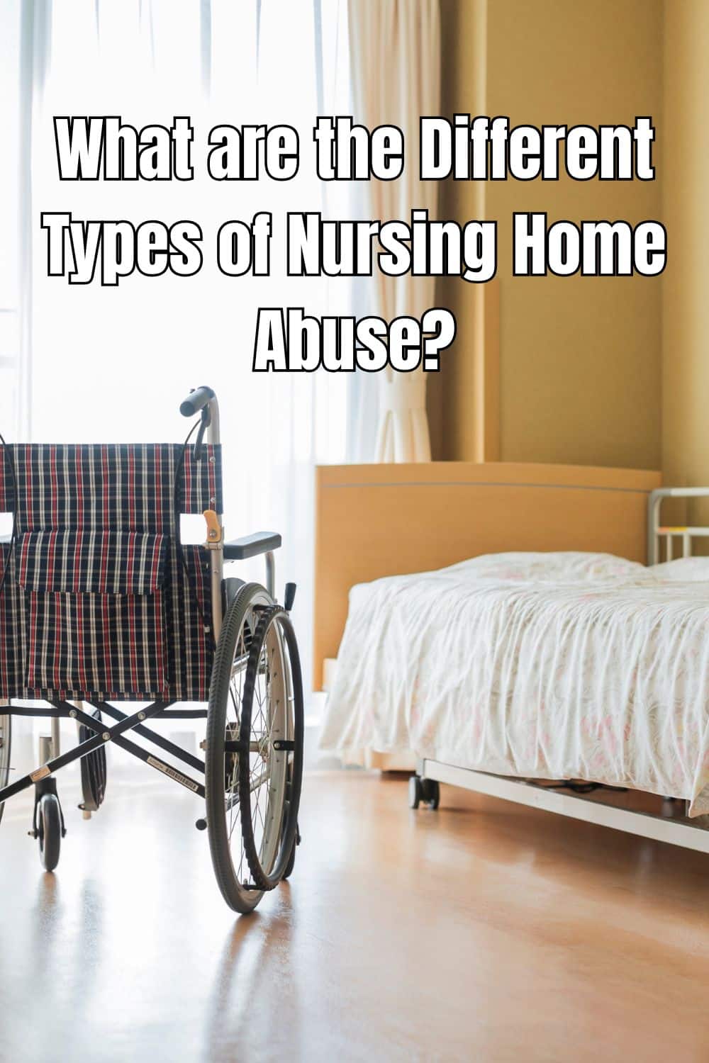 What are the Different Types of Nursing Home Abuse?