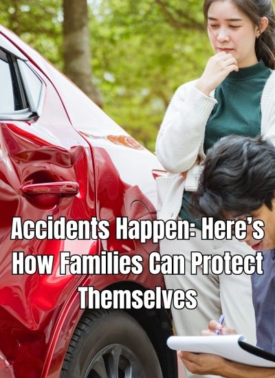 Accidents Happen Here’s How Families Can Protect Themselves
