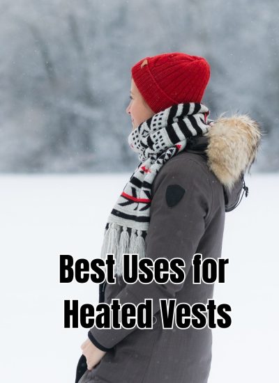 Best Uses for Heated Vests