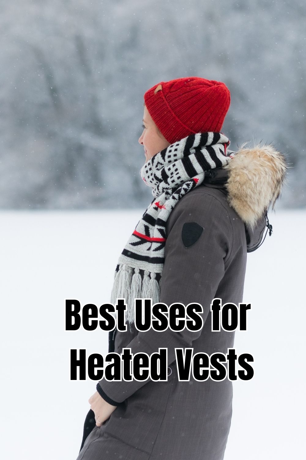 Best Uses for Heated Vests