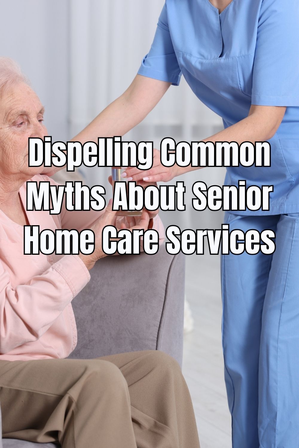 Dispelling Common Myths About Senior Home Care Services