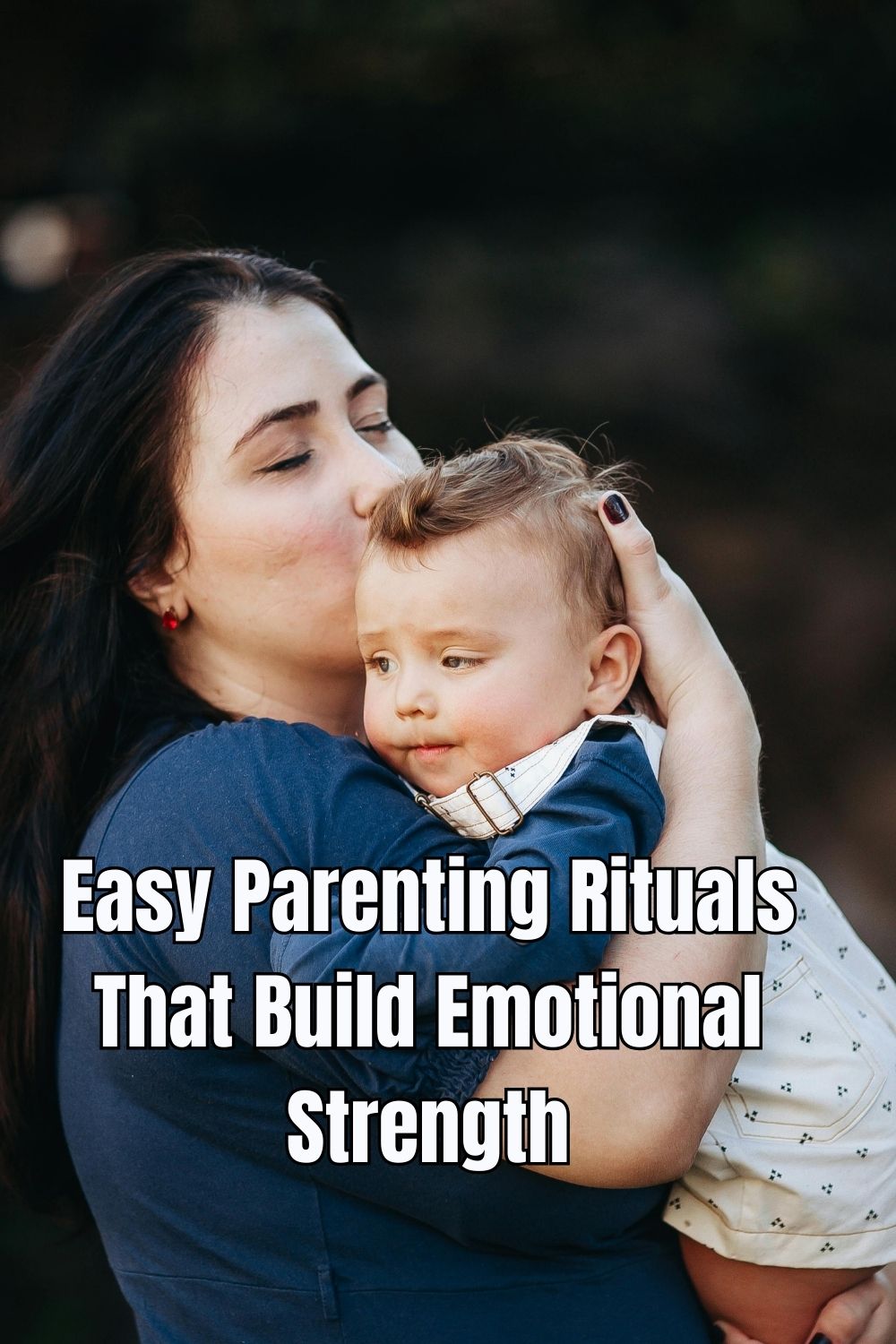 Easy Parenting Rituals That Build Emotional Strength