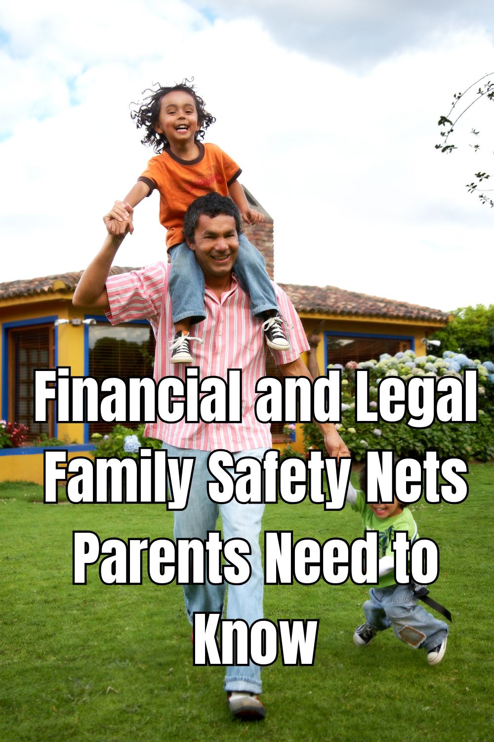 Financial and Legal Family Safety Nets Parents Need to Know