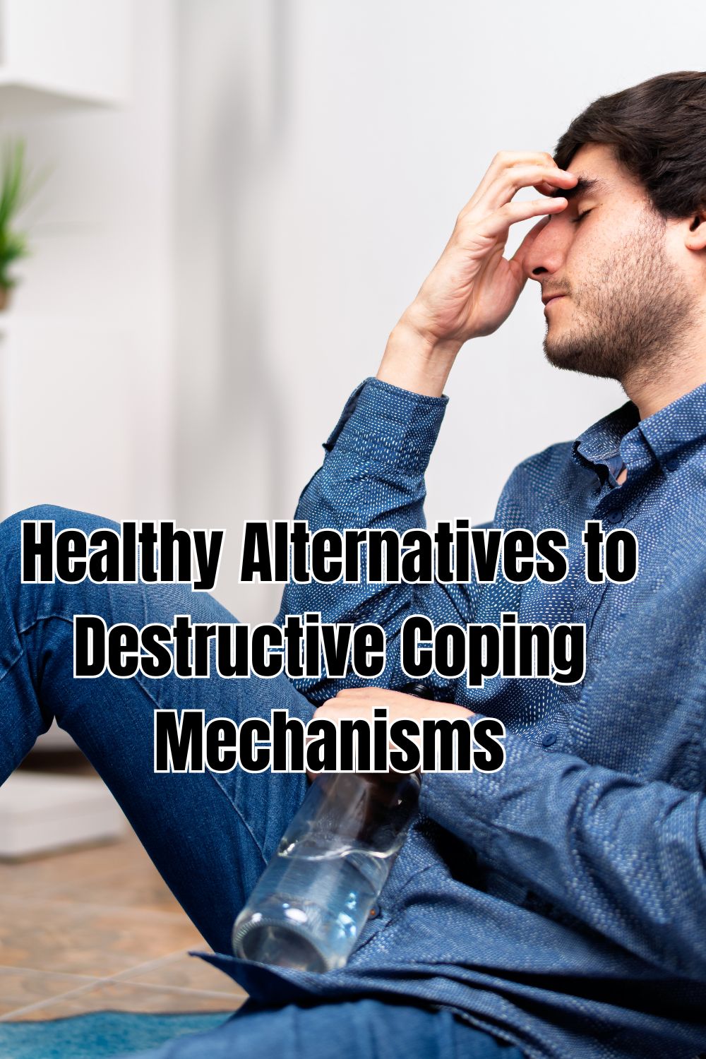 Healthy Alternatives to Destructive Coping Mechanisms
