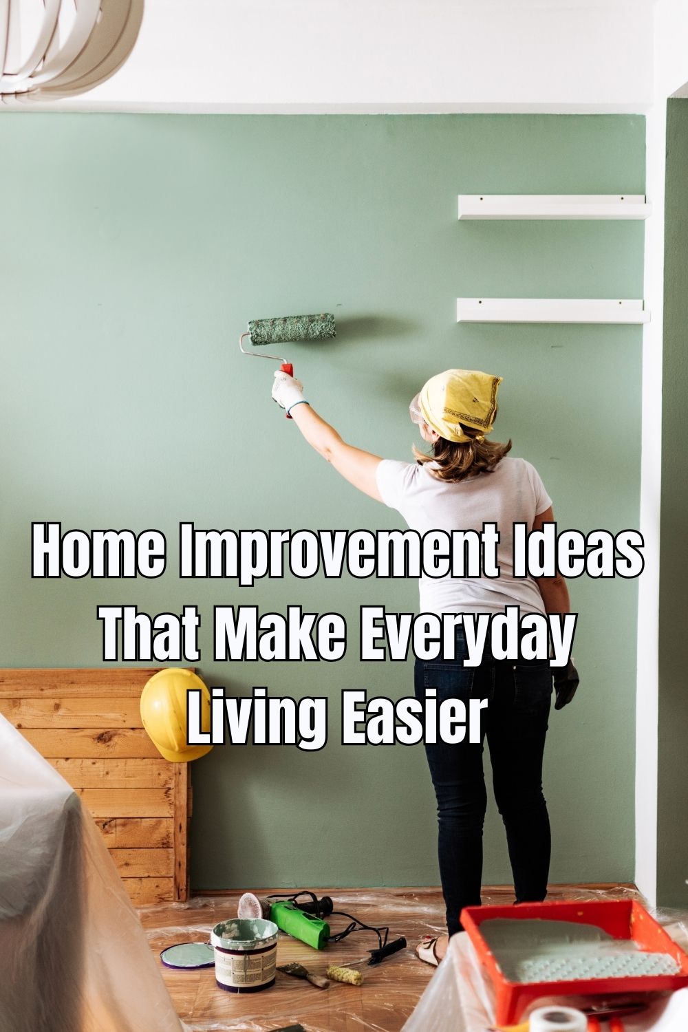 Home Improvement Ideas That Make Everyday Living Easier