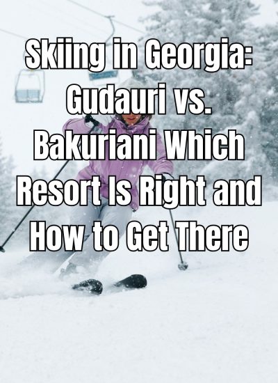 Skiing in Georgia: Gudauri vs. Bakuriani