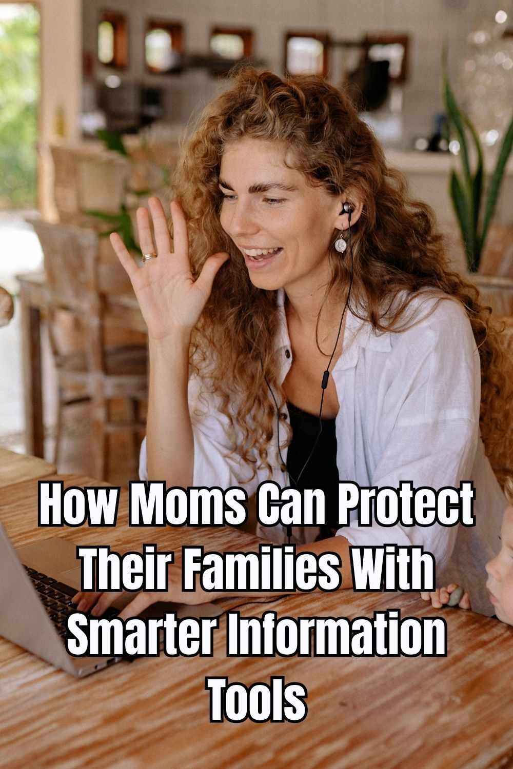 How Moms Can Protect Their Families With Smarter Information Tools