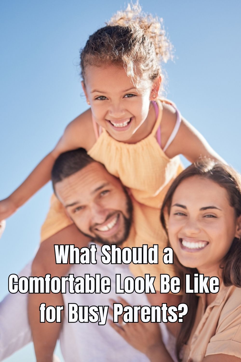 What Should a Comfortable Look Be Like for Busy Parents?