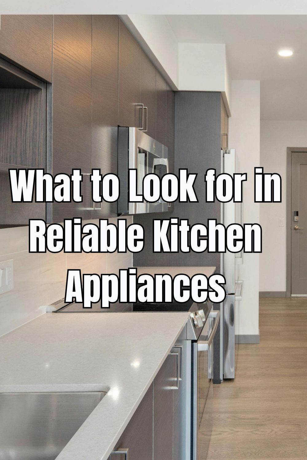 What to Look for in Reliable Kitchen Appliances