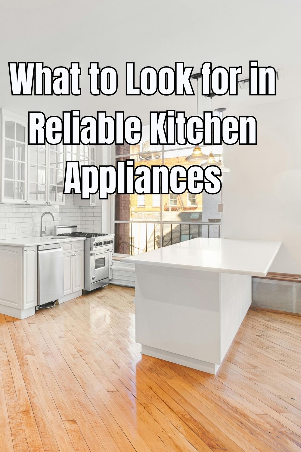 What to Look for in Reliable Kitchen Appliances