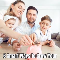 6 Smart Ways to Grow Your Family’s Savings Using Digital Tools