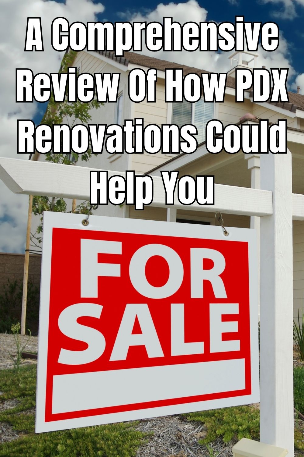 A Comprehensive Review Of How PDX Renovations Could Help You