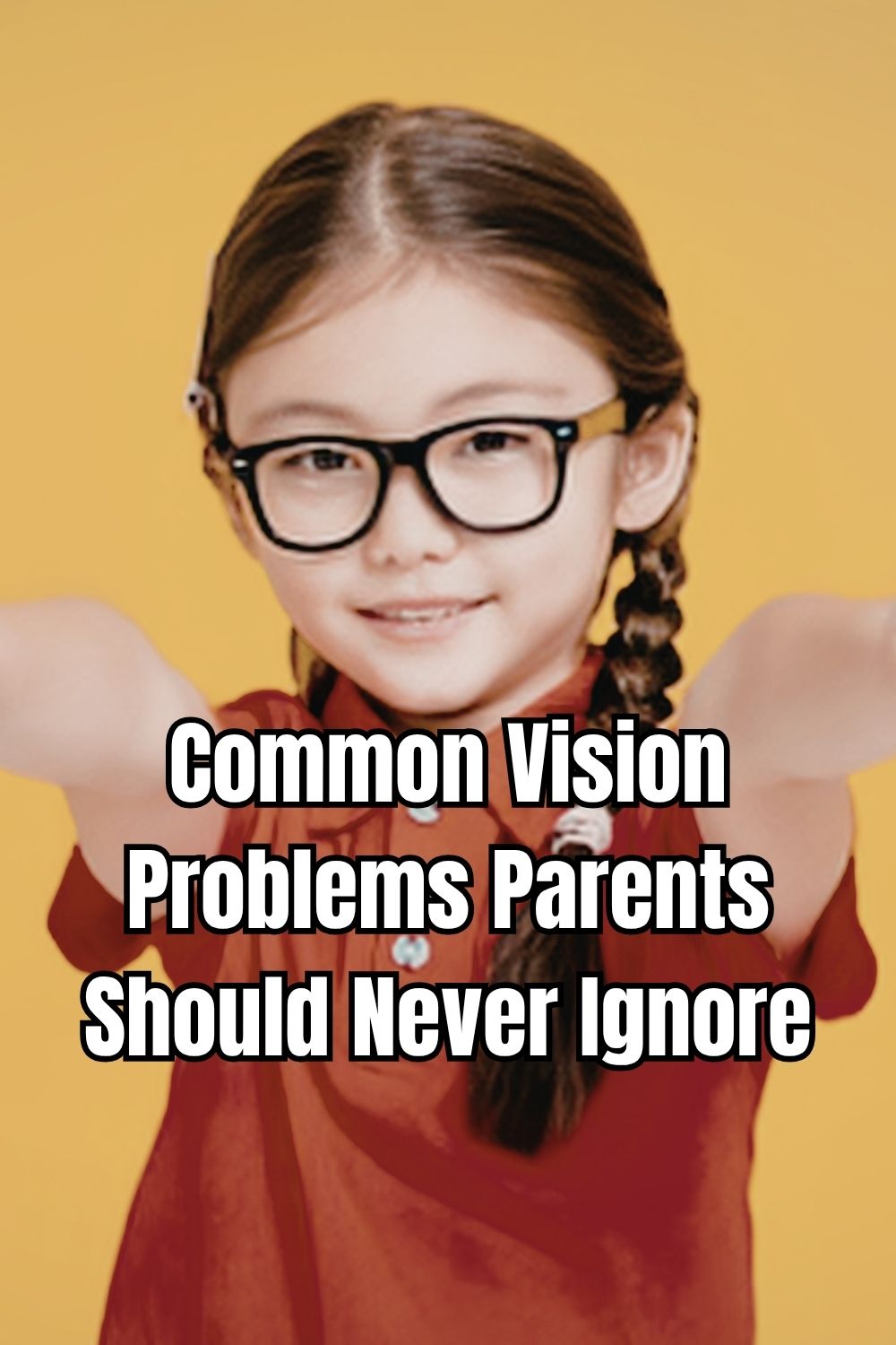 Common Vision Problems Parents Should Never Ignore