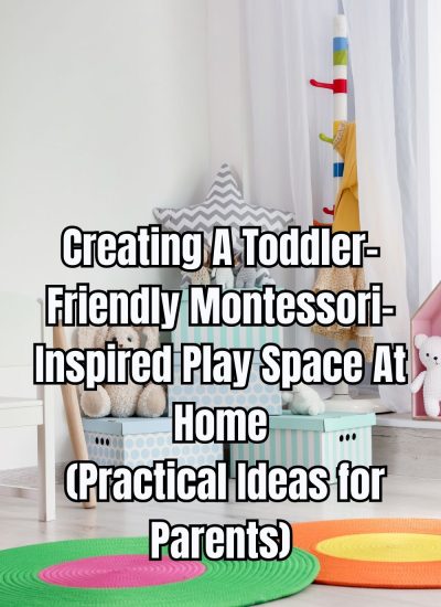 Discover how to create a toddler-friendly Montessori-inspired play space at home that promotes independence and learning.