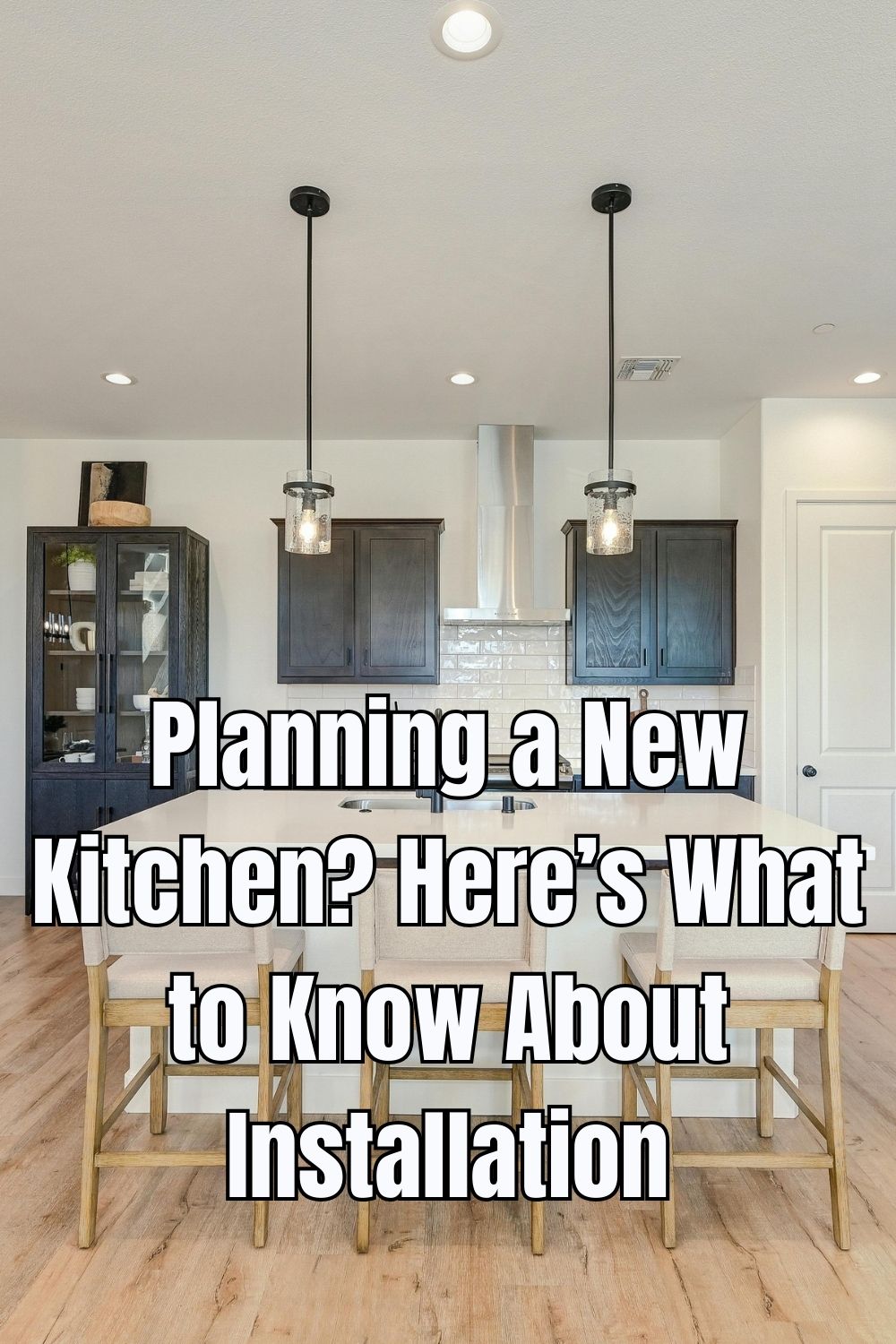 Planning a New Kitchen Here’s What to Know About Installation