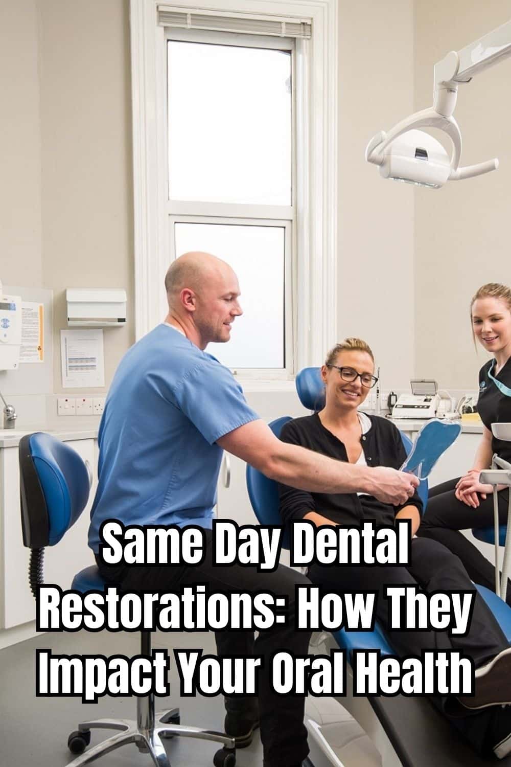 Same Day Dental Restorations How They Impact Your Oral Health