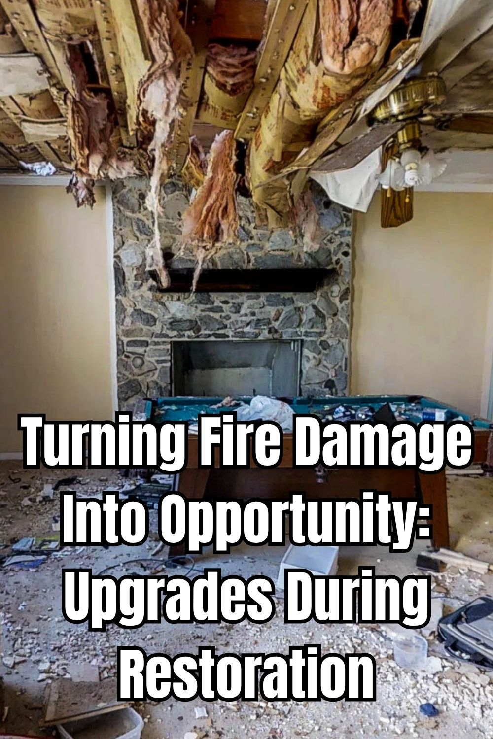 Turning Fire Damage Into Opportunity: Upgrades During Restoration