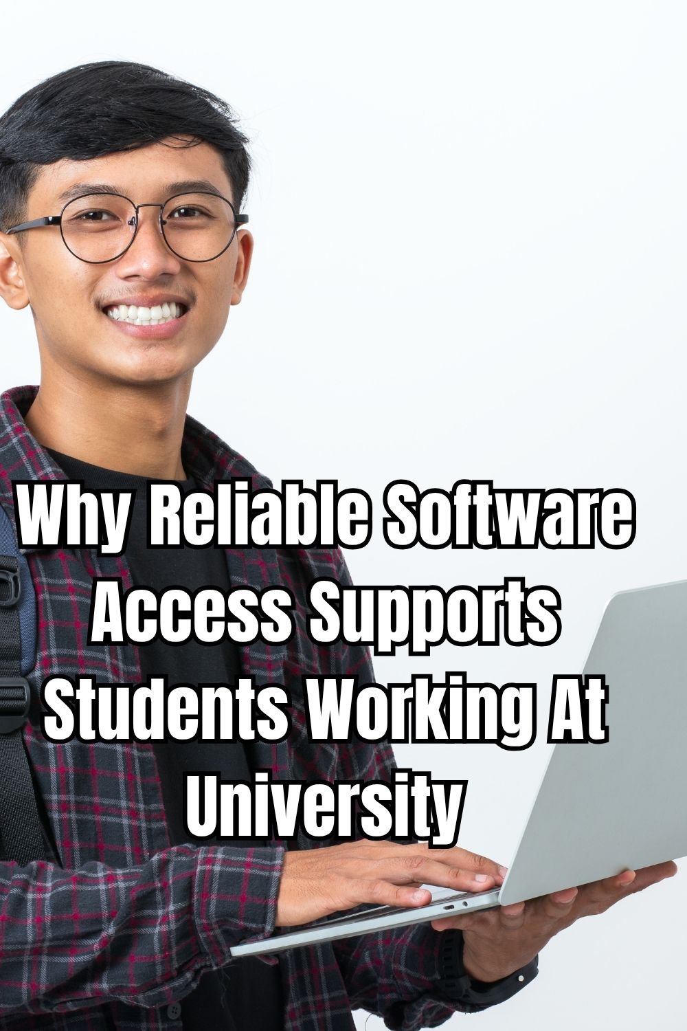Why Reliable Software Access Supports Students Working At University