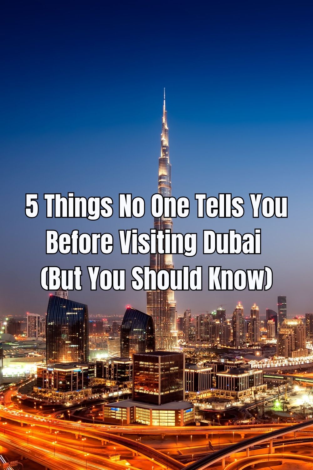 5 Things No One Tells You Before Visiting Dubai (But You Should Know)