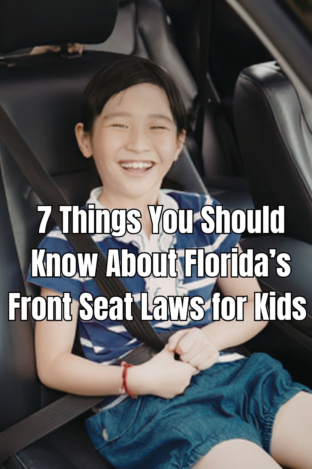7 Things You Should Know About Florida’s Front Seat Laws for Kids
