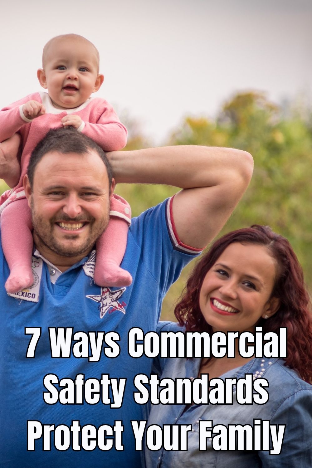 7 Ways Commercial Safety Standards Protect Your Family