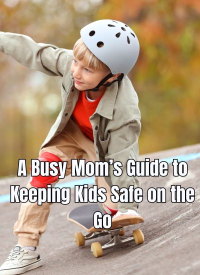 A Busy Mom’s Guide to Keeping Kids Safe on the Go