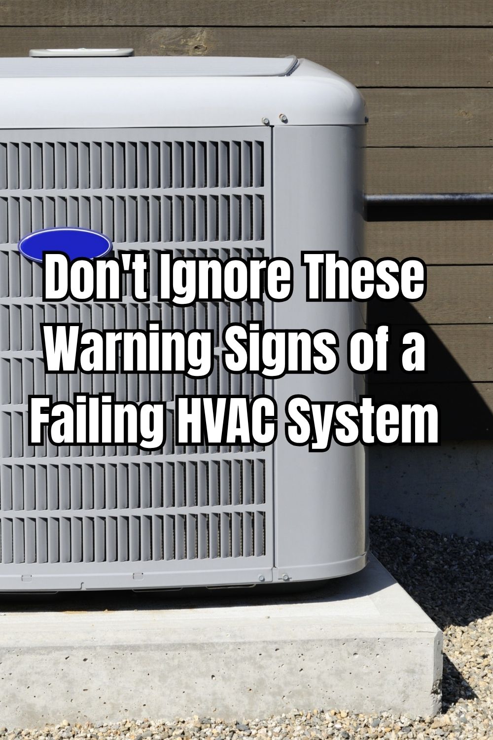 Don't Ignore These Warning Signs of a Failing HVAC System