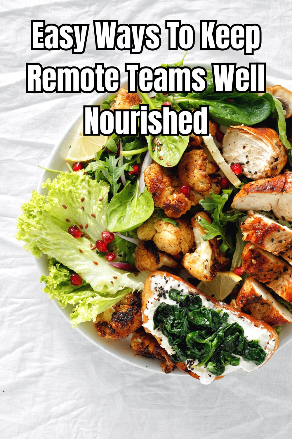 Easy Ways To Keep Remote Teams Well Nourished