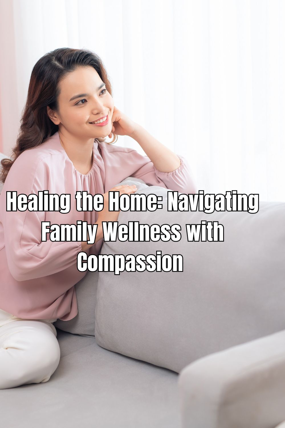 Healing the Home Navigating Family Wellness with Compassion
