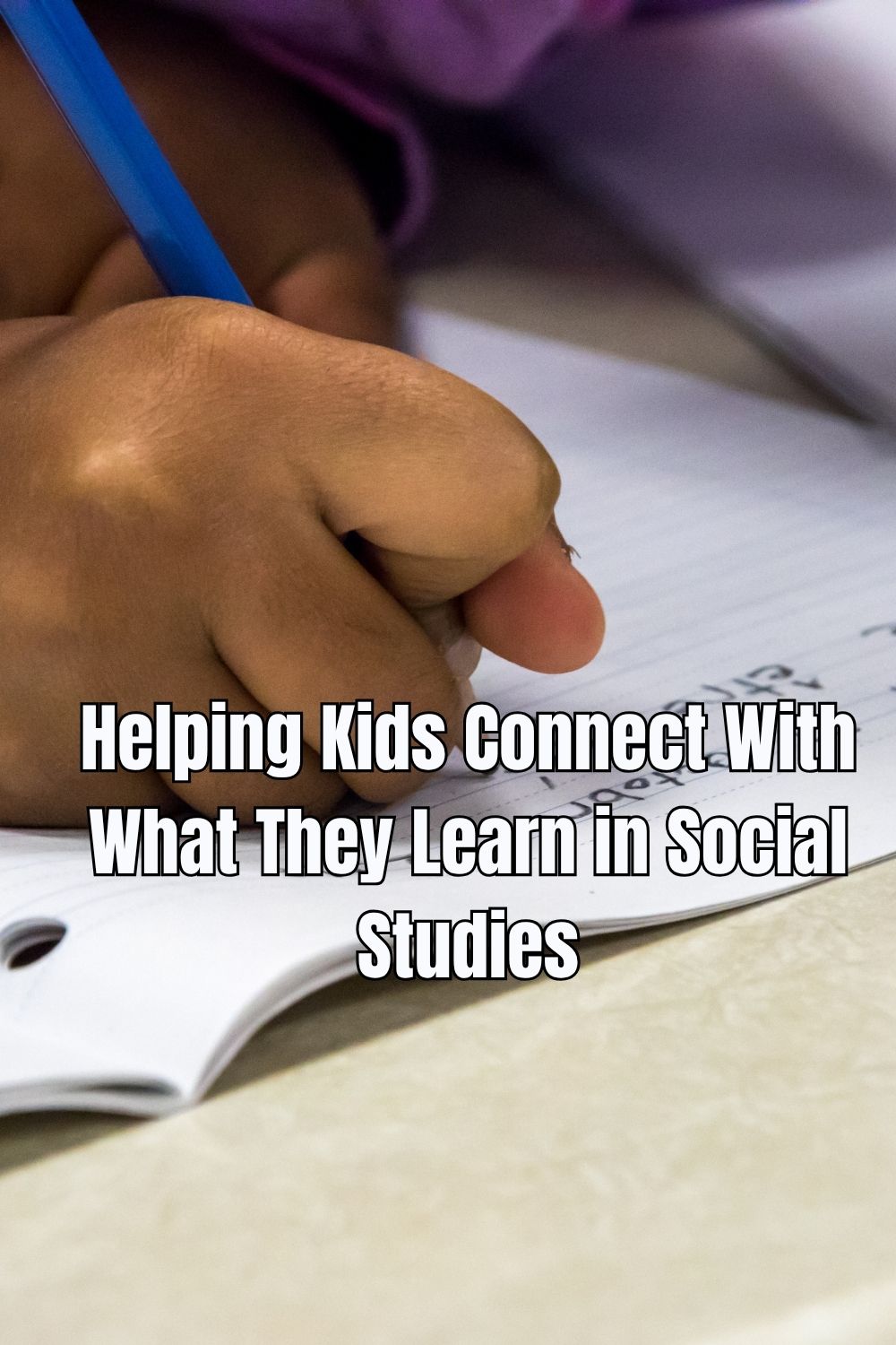Helping Kids Connect With What They Learn in Social Studies