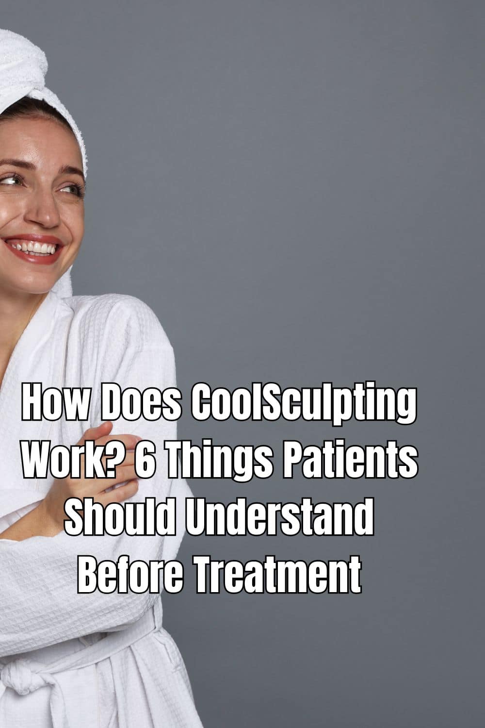 How Does CoolSculpting Work 6 Things Patients Should Understand Before Treatment
