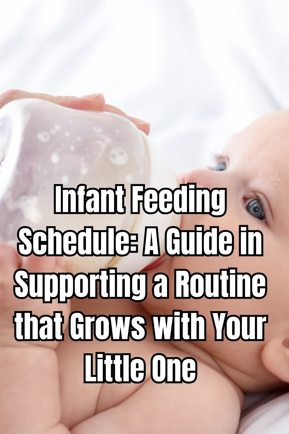 Infant Feeding Schedule A Guide in Supporting a Routine that Grows with Your Little One