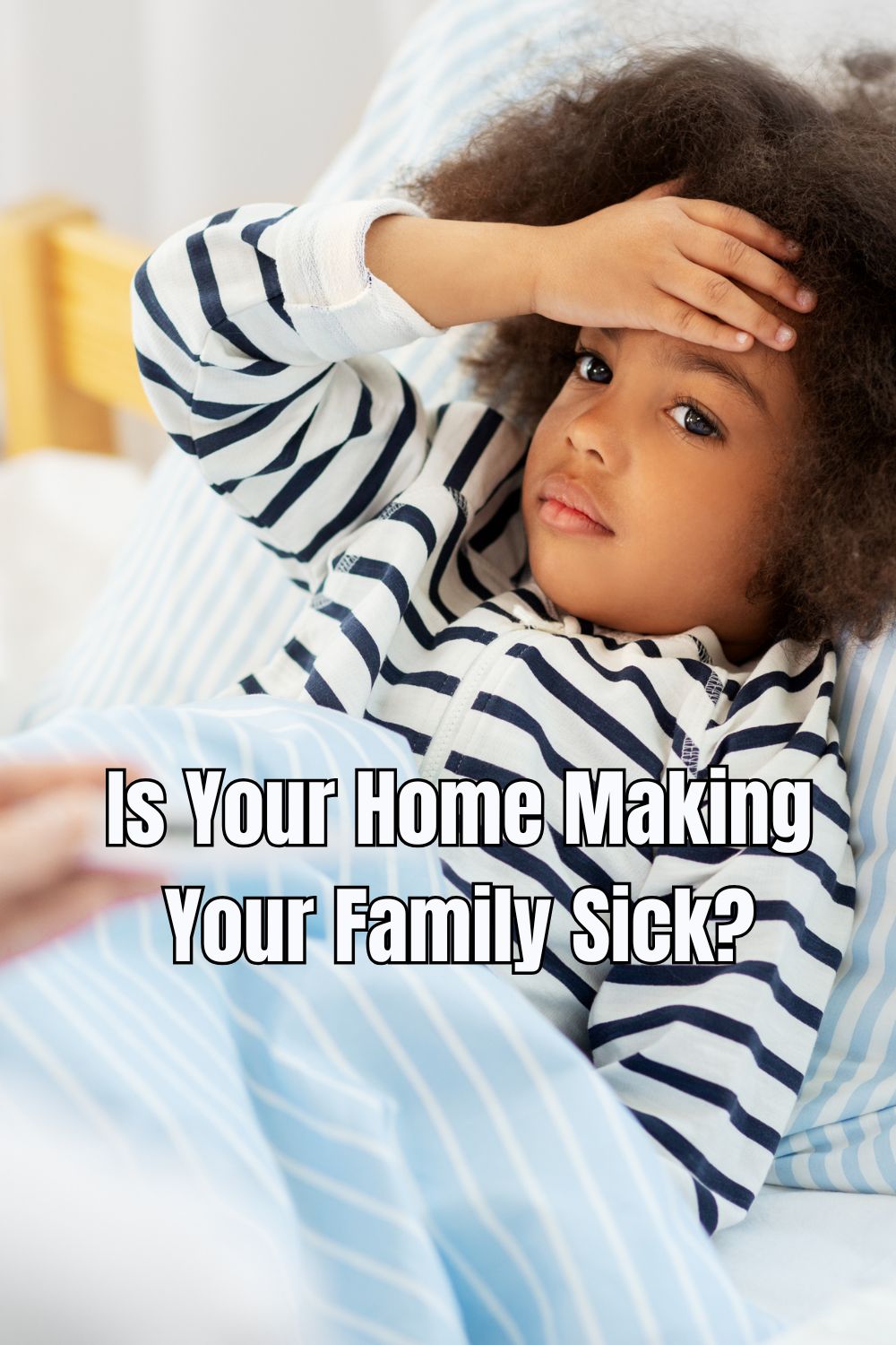 Is Your Home Making Your Family Sick?