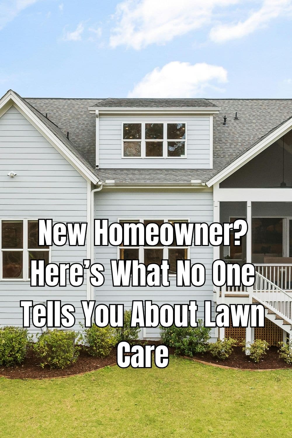 New Homeowner Here’s What No One Tells You About Lawn Care