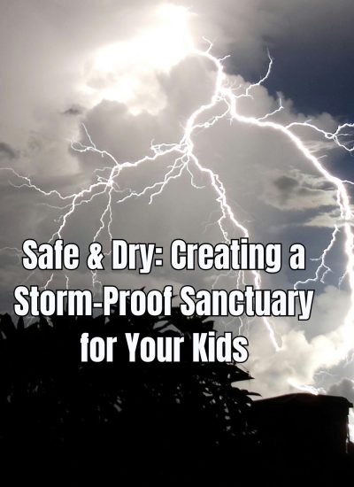 Safe & Dry Creating a Storm-Proof Sanctuary for Your Kids