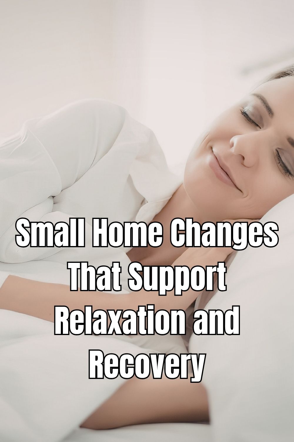 Small Home Changes That Support Relaxation and Recovery