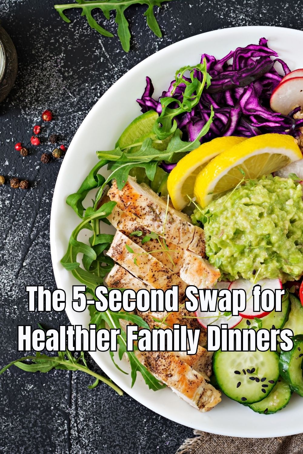The 5-Second Swap for Healthier Family Dinners