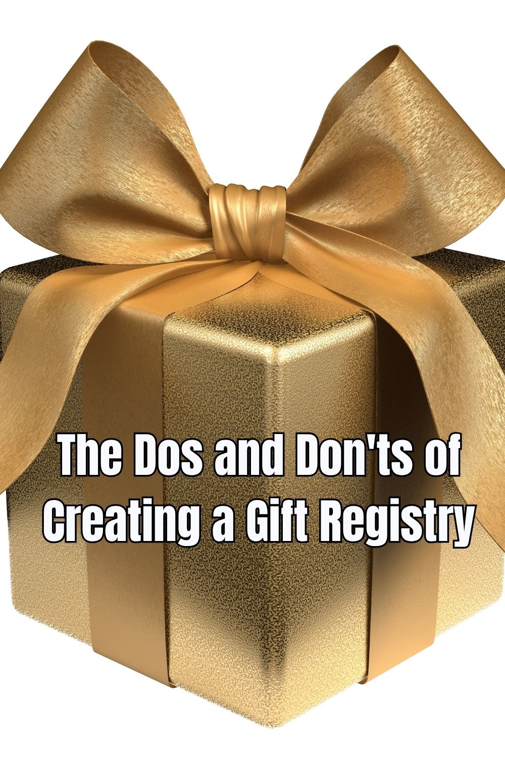 The Dos and Don'ts of Creating a Gift Registry