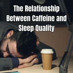 Discover the relationship between caffeine and sleep quality. Learn how your coffee habit affects your rest and health.