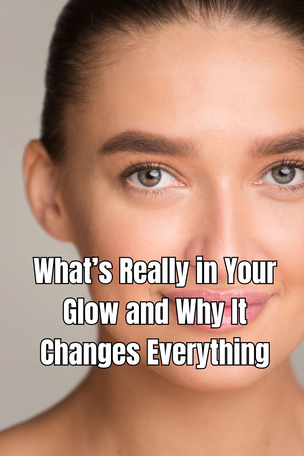 What’s Really in Your Glow and Why It Changes Everything
