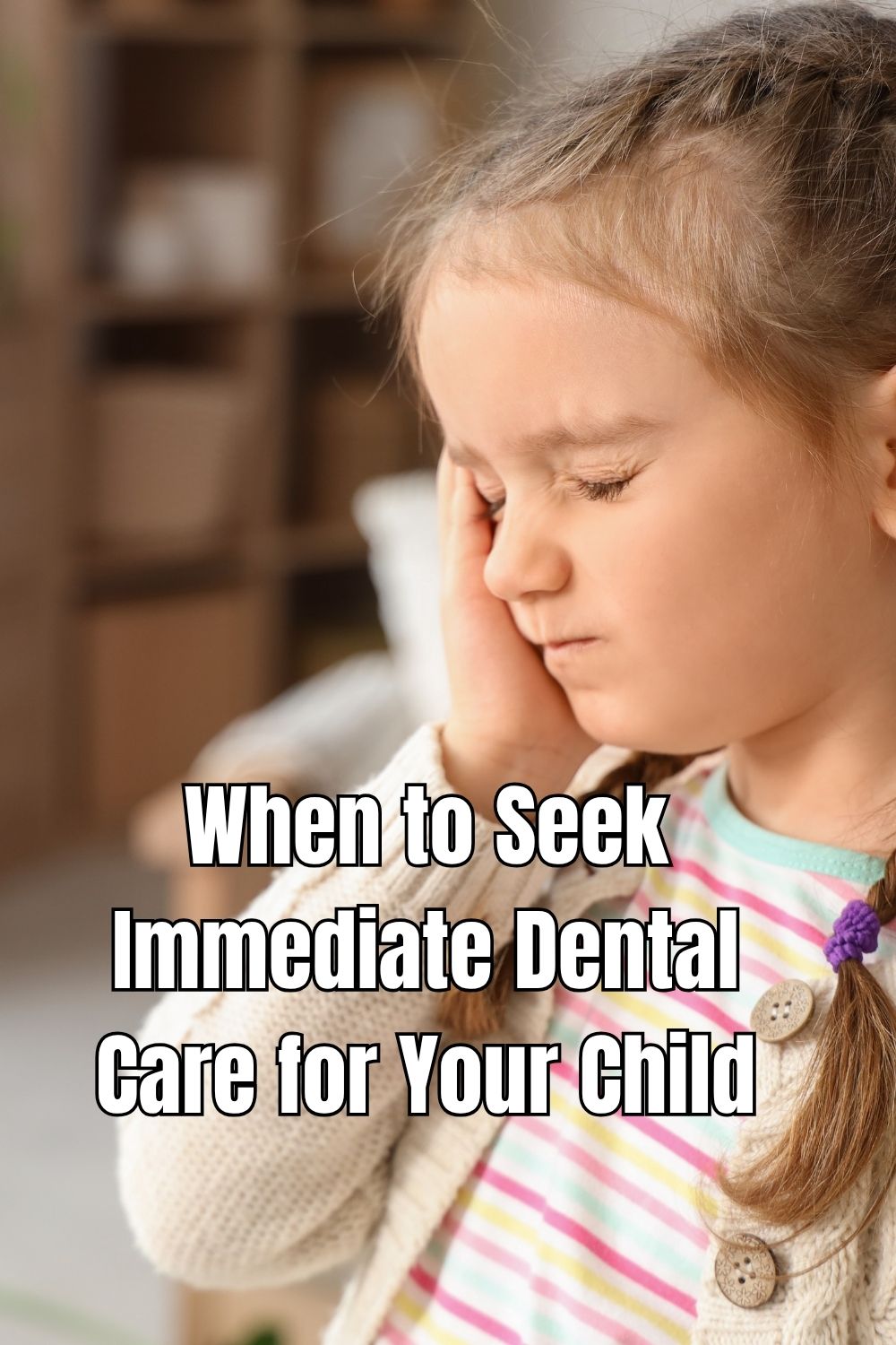 When to Seek Immediate Dental Care for Your Child