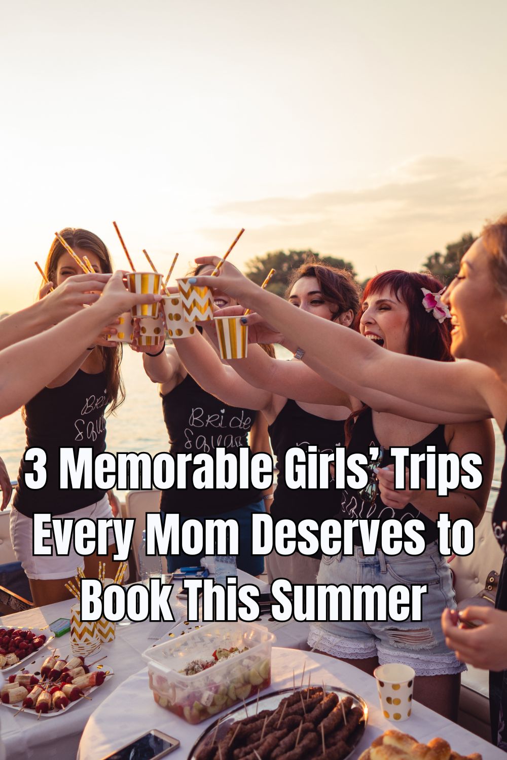 3 Memorable Girls’ Trips Every Mom Deserves to Book This Summer