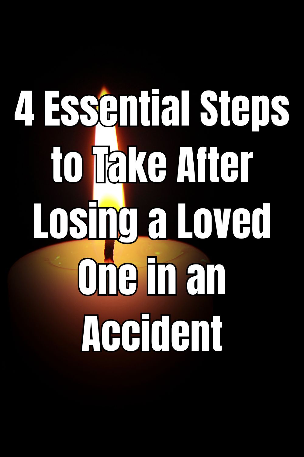 4 Essential Steps to Take After Losing a Loved One in an Accident