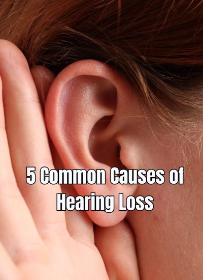 5 Common Causes of Hearing Loss